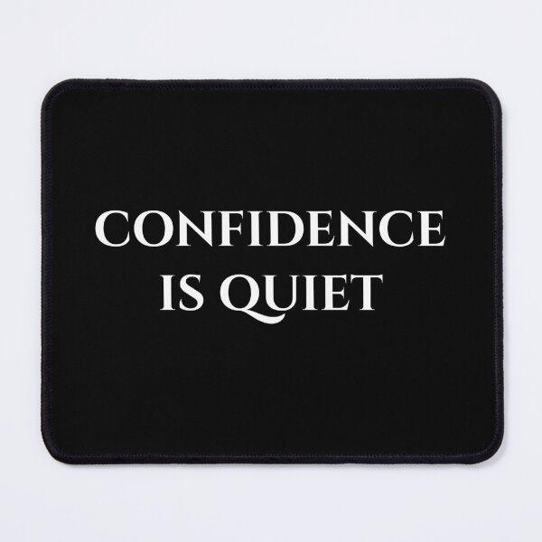Item preview, Confidence Is Quiet  designed and sold by MagicArtzz.
