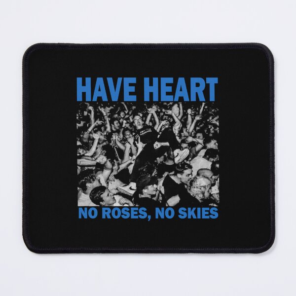 Item preview, Have Heart No Roses No Skies designed and sold by RonanHalstead.