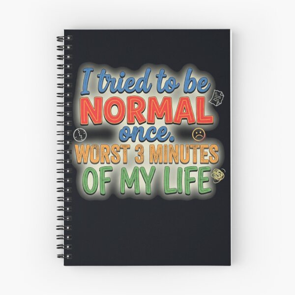 Item preview, I Tried To Be Normal Once – Funny Relatable Sarcastic Quote Humor designed and sold by Evelashop.