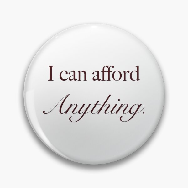 Item preview, I Can Afford Anything - Rich Girl Aesthetic Abundance Affirmation designed and sold by Tashi97.