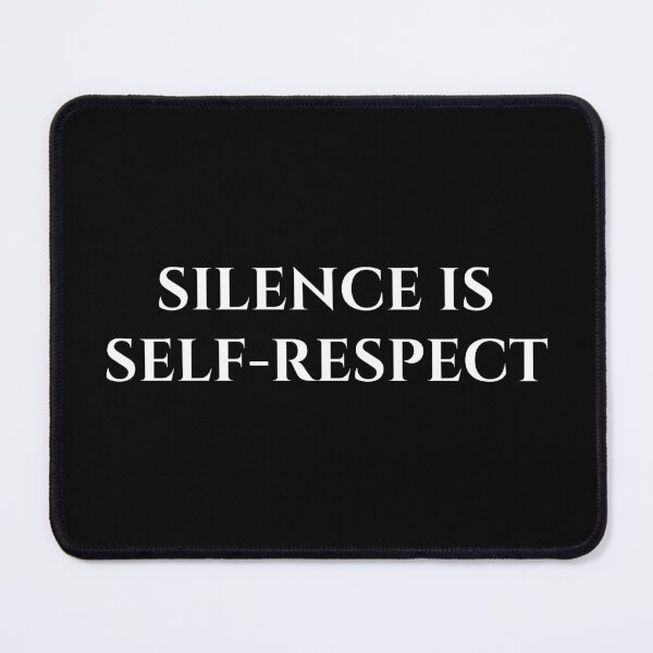 Item preview, Silence Is Self Respect  designed and sold by MagicArtzz.