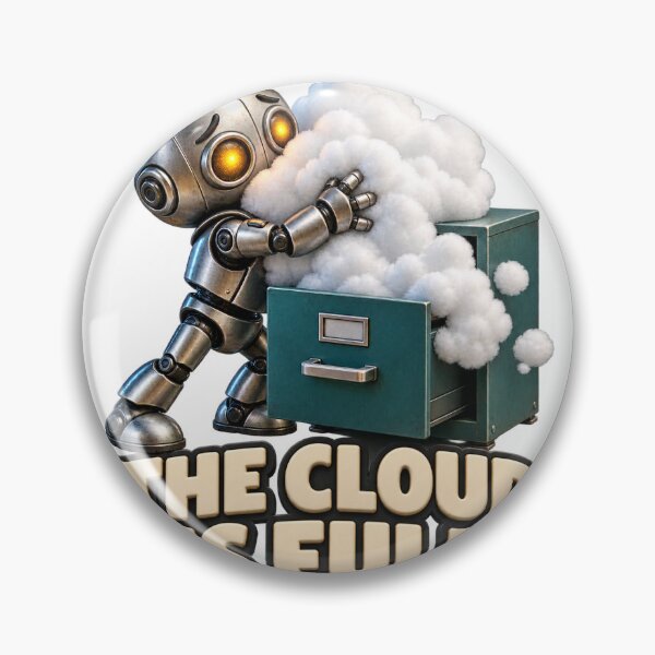 Item preview, The Cloud Is Full Robot Storage designed and sold by TrendTribeTP.