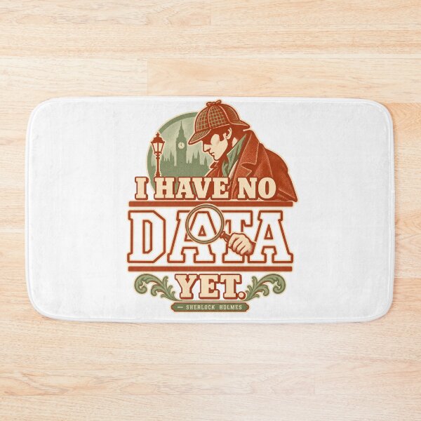 Item preview, Sherlock Holmes: I Have No Data Yet designed and sold by Fenay Designs.