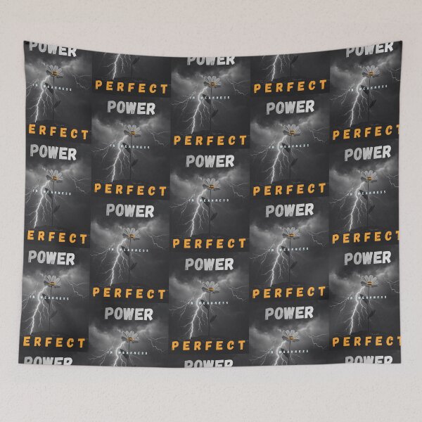 Item preview, Power is Made Pefect in Weakness designed and sold by WesWay.
