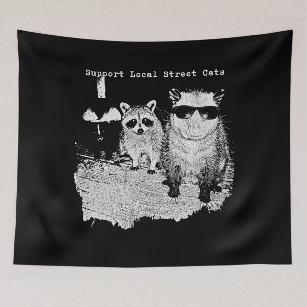Item preview, Support Local Street Cats Funny Raccoon Skunk Possum Meme designed and sold by Thedondom.