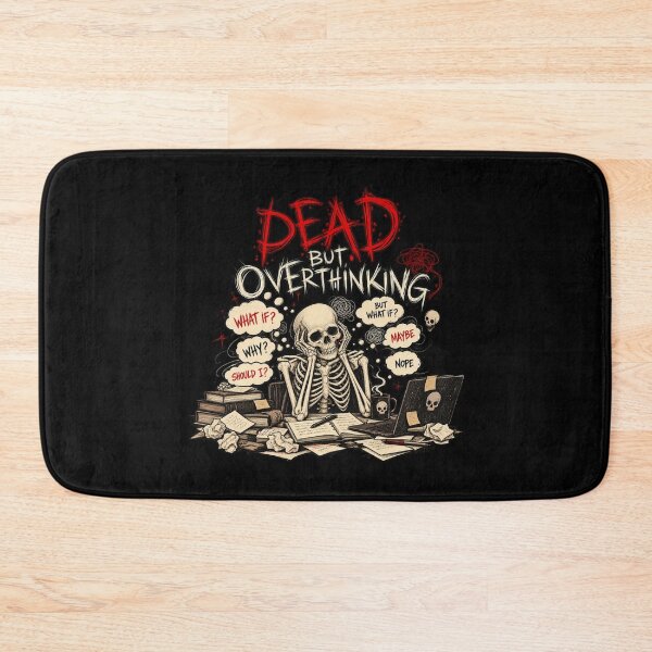 Item preview, Dead But Overthinking Skeleton Funny Dark Humor designed and sold by selvashop.