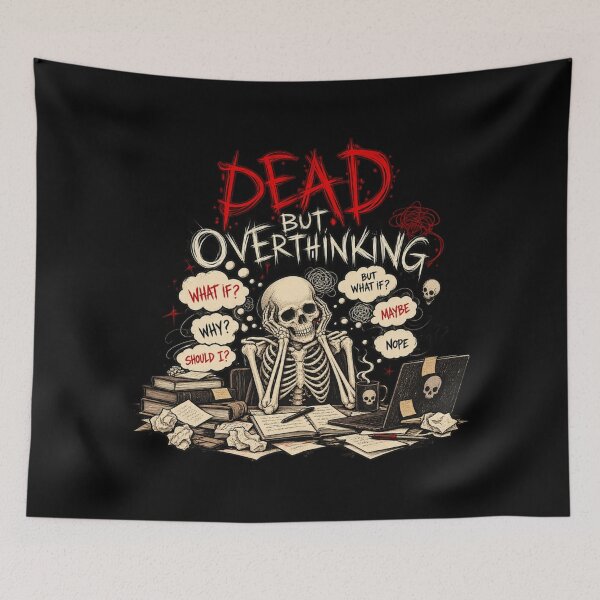 Item preview, Dead But Overthinking Skeleton Funny Dark Humor designed and sold by selvashop.