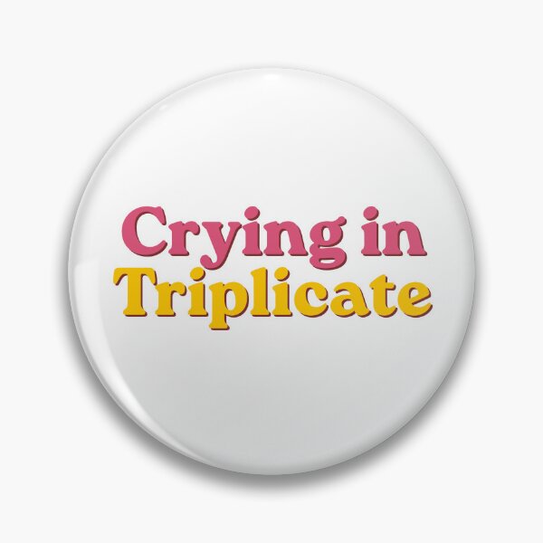 Item preview, Crying in Triplicate designed and sold by colonyclub.