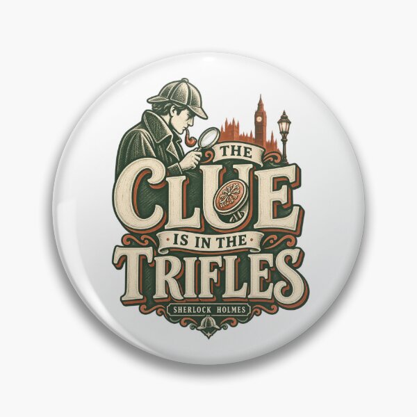 Item preview, Sherlock Holmes: The Clue Is in the Trifles designed and sold by Fenay Designs.