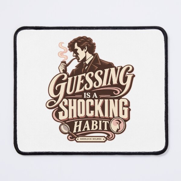 Item preview, Sherlock Holmes: Guessing Is a Shocking Habit designed and sold by Fenay Designs.