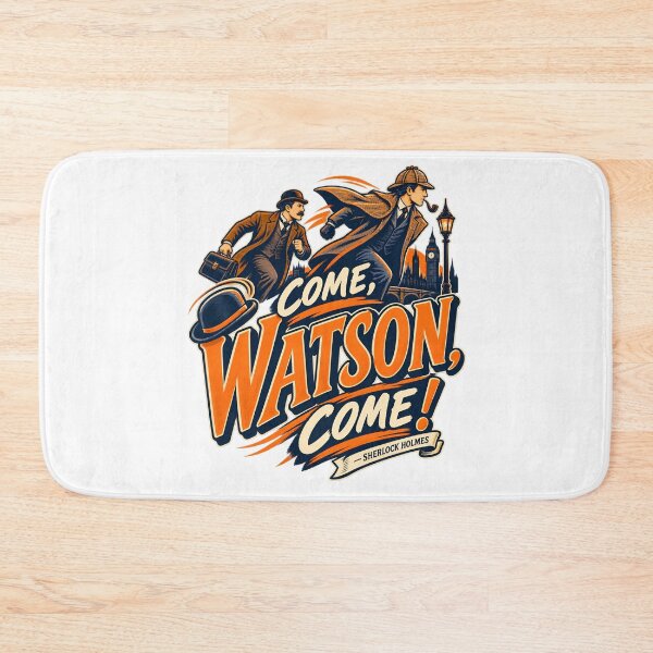 Item preview, Sherlock Holmes: Come, Watson, Come! designed and sold by Fenay Designs.