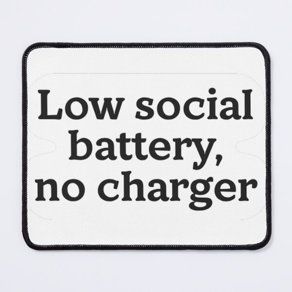 Item preview, Low Social Battery No Charger Sticker designed and sold by MindfulMischief.