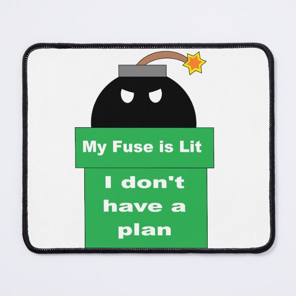 Item preview, My Fuse Is Lit designed and sold by NeverMeet.