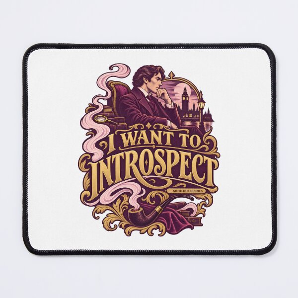 Item preview, Sherlock Holmes: I Want to Introspect designed and sold by Fenay Designs.