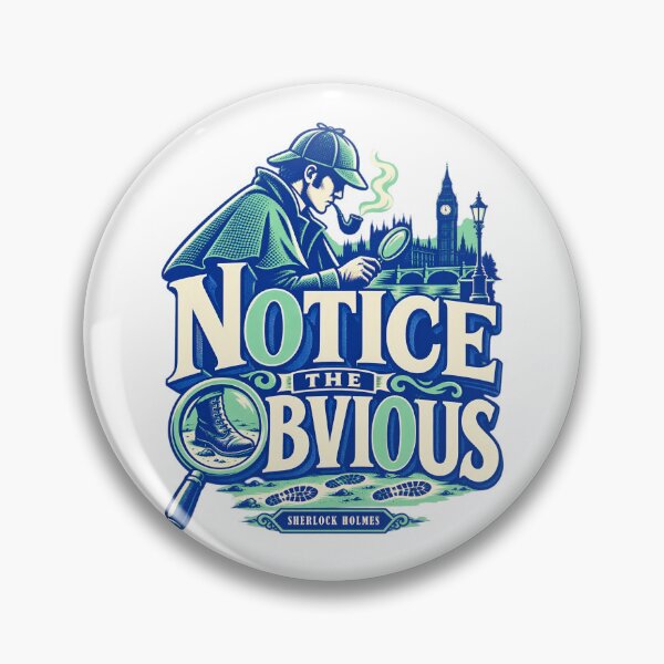 Item preview, Sherlock Holmes: Notice the Obvious designed and sold by Fenay Designs.