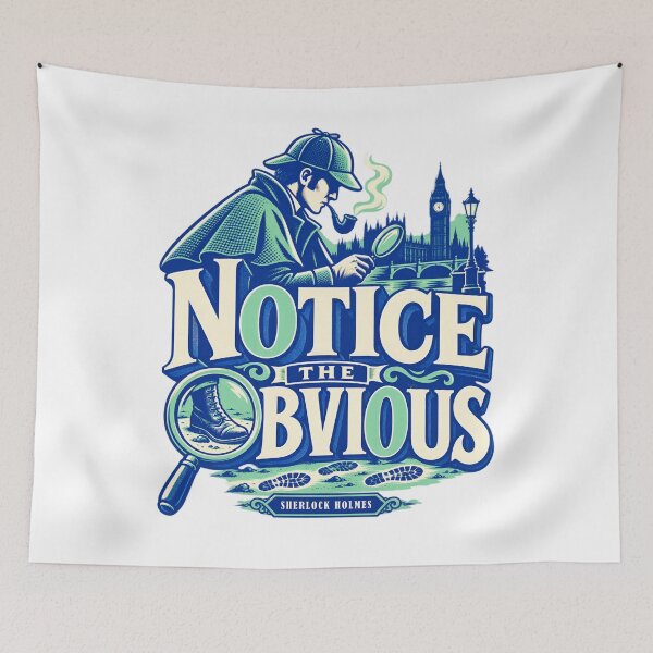 Item preview, Sherlock Holmes: Notice the Obvious designed and sold by Fenay Designs.