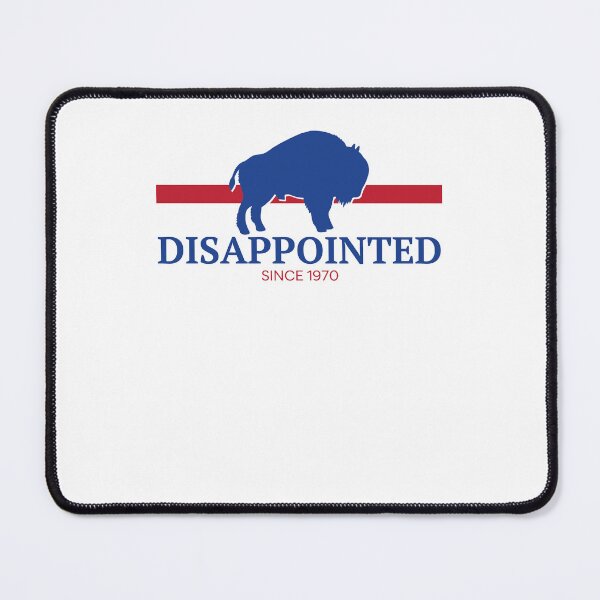 Item preview, Disappointed Since 1970 Buffalo Bills Football Fan designed and sold by Mind-Drift.