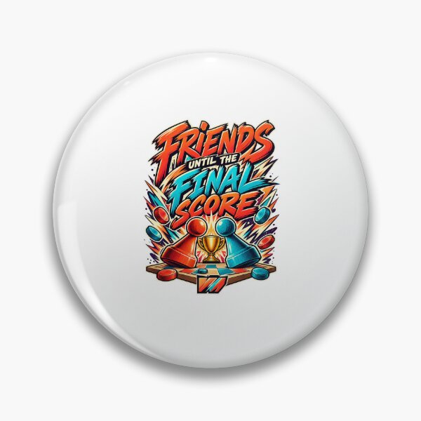 Item preview, Friends Until the Final Score designed and sold by eWproject.