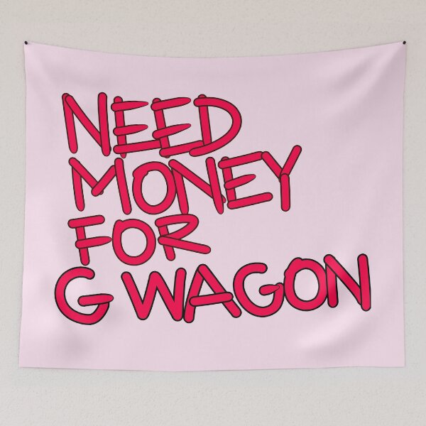 Item preview, Need money for g wagon designed and sold by Tanya Zevallos.