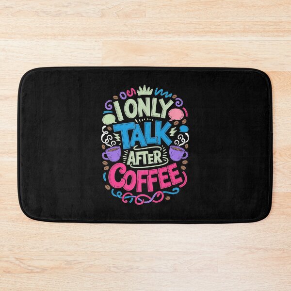 Item preview, I ONLY TALK AFTER COFFEE designed and sold by jkrphoto.