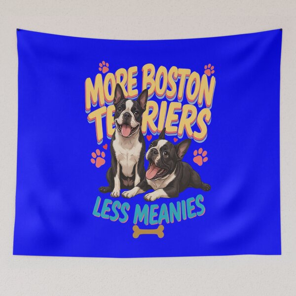 Item preview, Boston Terrier Dog MORE BOSTON TERRIERS LESS MEANIES designed and sold by fantasticdesign.