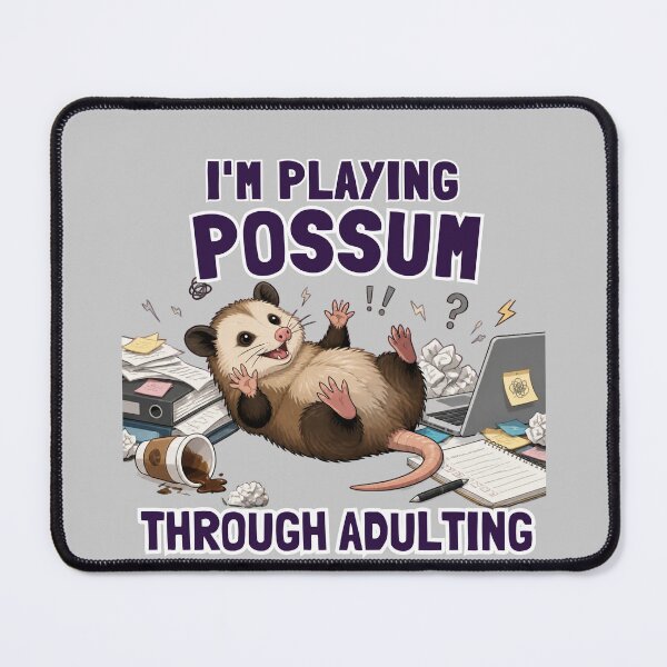 Item preview, I'm Playing Possum Through Adulting Funny Chaos Humor designed and sold by Créative touche .
