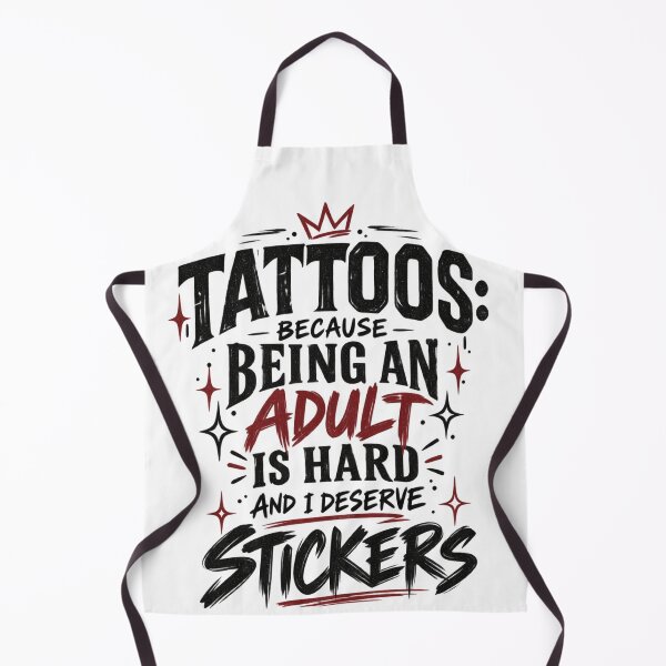 Item preview, Tattoos: Because Being an Adult Is Hard and I Deserve Stickers designed and sold by ItssMeSammie.
