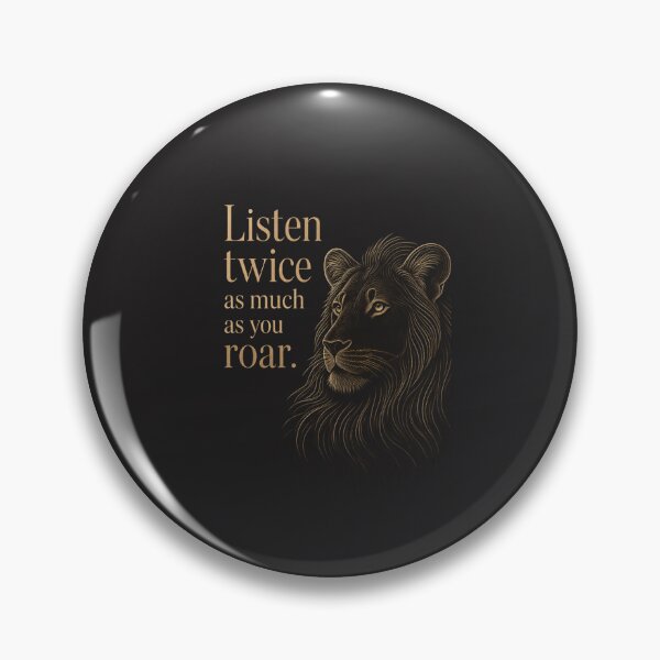 Item preview, Listen Twice As Much As You Roar - Wise Lion Motivational Design designed and sold by Bennie Singh.