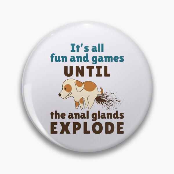 Item preview, It's All Fun and Games Until the Anal Glands Explode Funny Vet Tech designed and sold by jaygo.