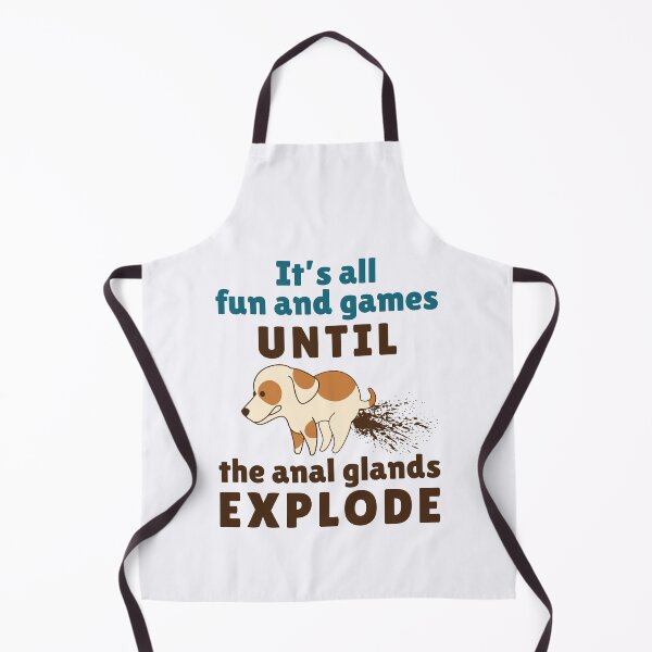 Item preview, It's All Fun and Games Until the Anal Glands Explode Funny Vet Tech designed and sold by jaygo.