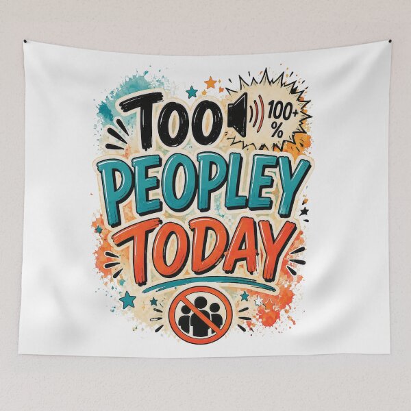 Item preview, Too Peopley Today Funny Introvert Quote designed and sold by MarselArt.