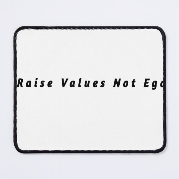 Item preview, Raise Values Not Ego - Parenting and Discipline Quote  designed and sold by HomeDiscipline.