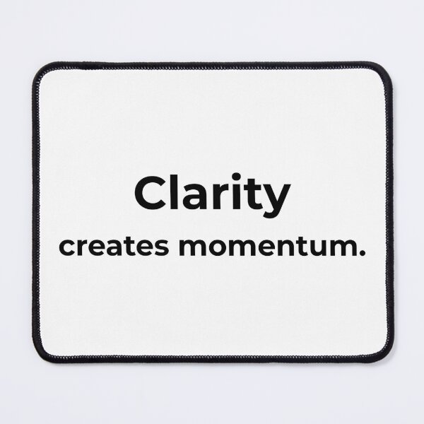 Item preview, Clarity creates momentum. designed and sold by MPSTUDIOPL.
