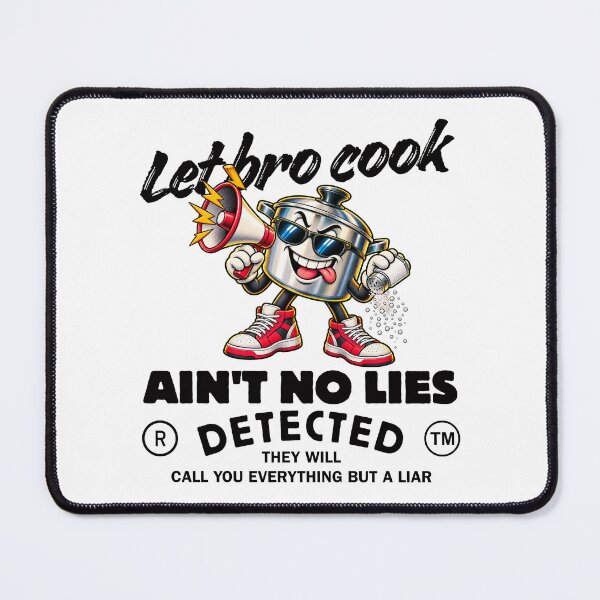 Item preview, Let Bro Cook – Funny Cooking Pot Chef Humor | Ain’t No Lies Detected designed and sold by Peerless-Prime.