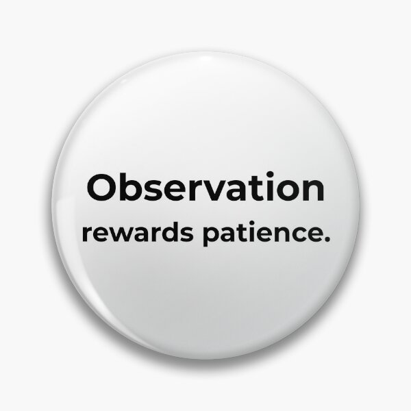 Item preview, Observation rewards patience. designed and sold by MPSTUDIOPL.
