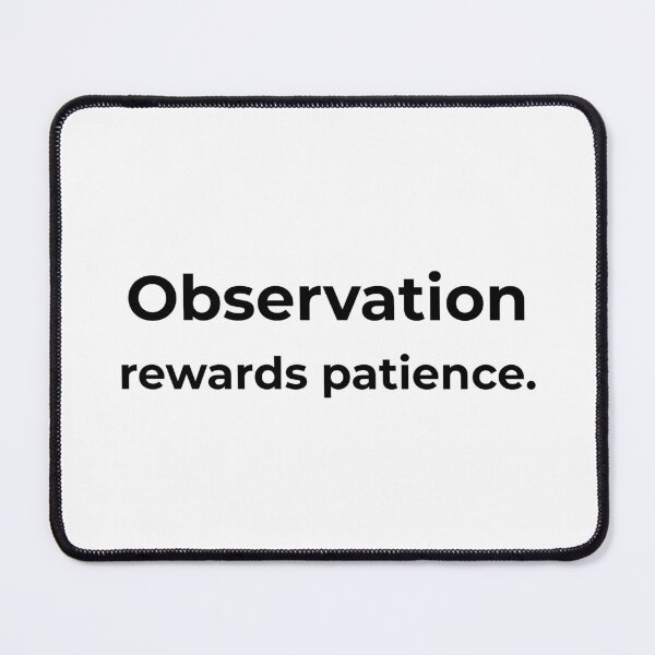 Item preview, Observation rewards patience. designed and sold by MPSTUDIOPL.