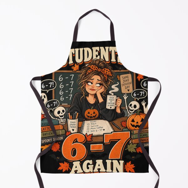 Item preview, My Students Said 6-7 Again – Funny Halloween Teacher Meme designed and sold by mnkyride.