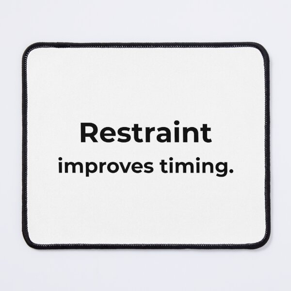 Item preview, Restraint improves timing. designed and sold by MPSTUDIOPL.