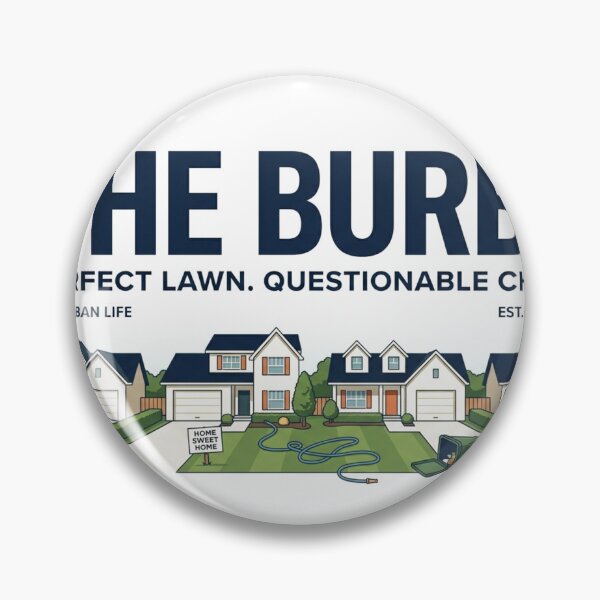 Item preview, The Burbs | Funny Suburban Life Humor Design designed and sold by Mathias Yakubu Design.