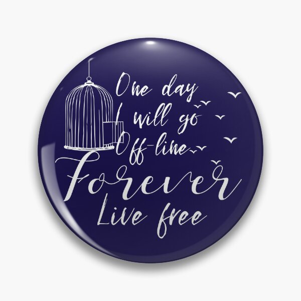 Item preview, One day i will go offline forever Live Free designed and sold by augustinet.