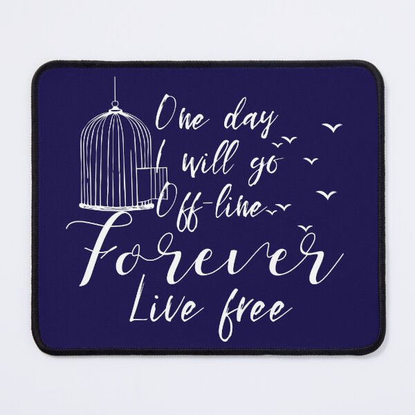 Item preview, One day i will go offline forever Live Free designed and sold by augustinet.