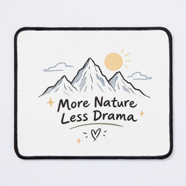 Item preview, More nature, less drama | minimalist mountain aesthetic. designed and sold by K-Fashion Hub.
