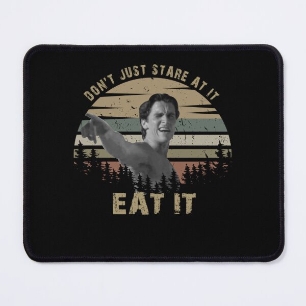 Item preview, Don't Just Stare At It Eat It Shirts, Patrick Bateman American Psycho Shirt, Custom Shirt, Vintage Retro TV8903103 designed and sold by philmilanezi343.