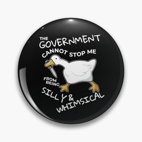 Item preview, Goose The Government Cannot Stop Me From Being Silly Funny designed and sold by LASTIQUE-dd.