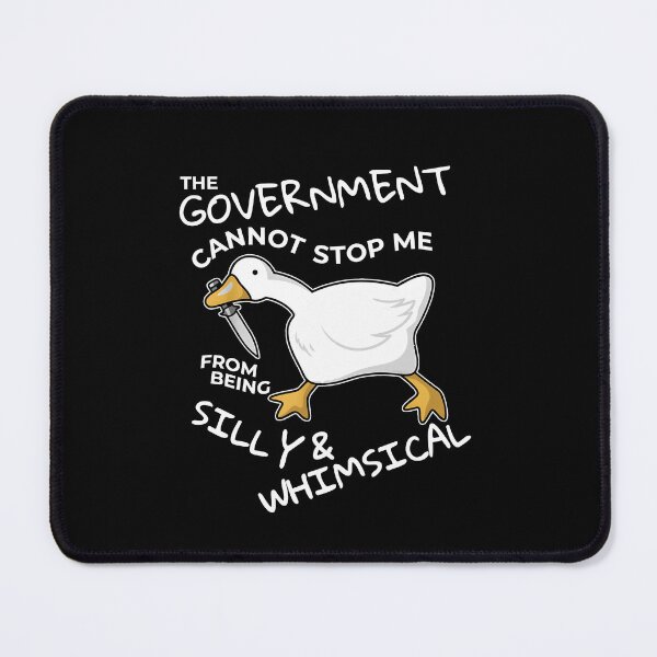 Item preview, Goose The Government Cannot Stop Me From Being Silly Funny designed and sold by LASTIQUE-dd.