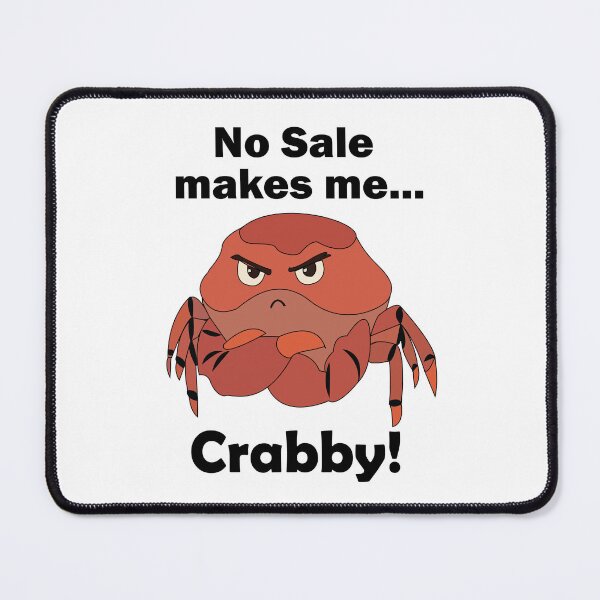 Item preview, Crabby No Sale Make Me Crabby Business Humor designed and sold by Nisha Prabhu.