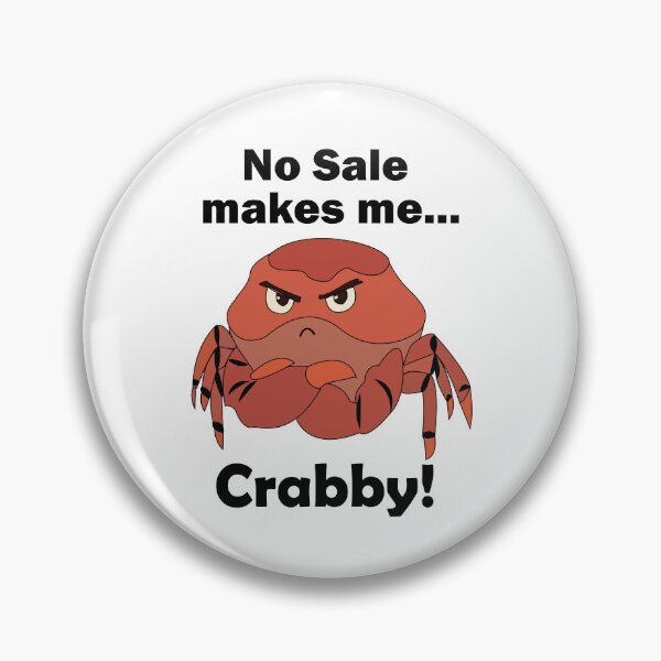 Item preview, Crabby No Sale Make Me Crabby Business Humor designed and sold by Nisha Prabhu.