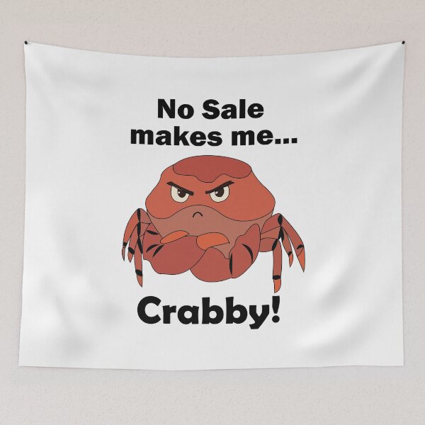 Item preview, Crabby No Sale Make Me Crabby Business Humor designed and sold by Nisha Prabhu.