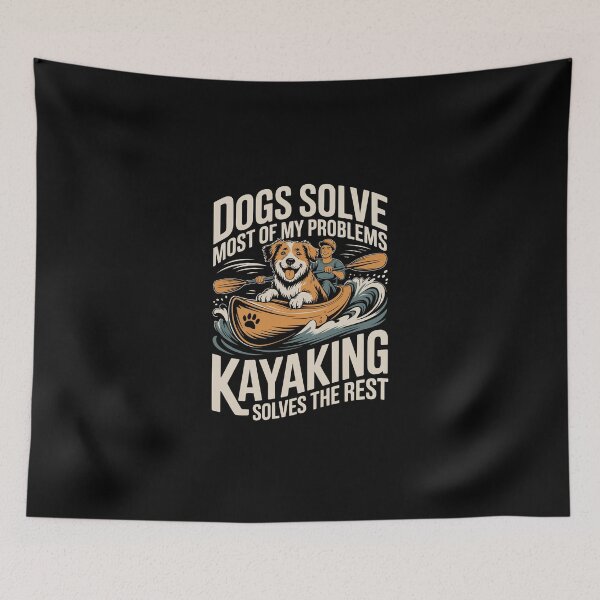 Item preview, Dogs Solve Most Of My Problems Kayaking Solves The Rest  designed and sold by jkrphoto.
