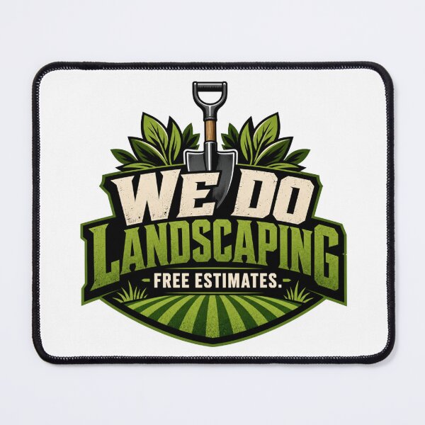 Item preview, We Do Landscaping designed and sold by GoodPlaceToShop.